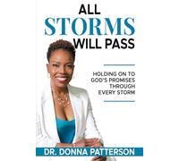 All Storms Will Pass: Holding On To God's Promises Through Every Storm (From Storms to Strength)