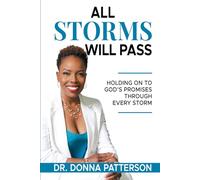All Storms Will Pass: Holding On To God's Promises Through Every Storm (From Storms to Strength)