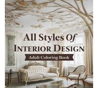 All Styles Of Interior Design: Adult Coloring Book