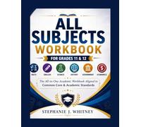 All Subjects Workbook for Grades 11-12: The All-in-One Academic Workbook Aligned to Common Core & Academic Standards (Confident Learner Series)