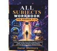 All Subjects Workbook for Grades 9-10: A complete two-year academic workbook covering all core subjects with exercises, critical thinking activities, ... Grades 9 and 10 (High School Workbook Series)