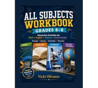 All Subjects Workbook Grades 6-8: An Integrated Workbook for Skill Development in Mathematics, English, Science, and Social Studies (Precision Learning Series)