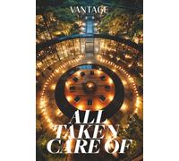 ALL TAKEN CARE OF: A Vantage Mystery - Book 2: A Wellness Retreat Thriller: Twenty Guests. Eyes Closed. One Dead. Everyone Heard Nothing. Someone Is Lying.
