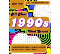 All That 1990s Word Search: A Large Print Puzzle Book for Adults & Seniors Featuring the Flyest Decade (Take a Walk Down Memory Lane)