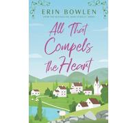 All That Compels the Heart: 1 (The Aoife O'Reilly)