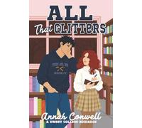 All That Glitters: a sweet college romance (RomCom University)