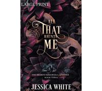 All That Haunts Me (Large Print) (The Broken Immortals Reborn)