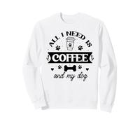 All That I Need is Coffee and My Dog Cup Dog Mom Paw Print Sudadera