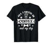 All That I Need is Coffee and My Dog Cup Paw Print Dog Mom Camiseta