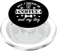 All That I Need is Coffee and My Dog Cup Paw Print Dog Mom PopSockets PopGrip para MagSafe