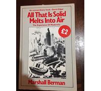 All That Is Solid Melts into Air: The Experience of Modernity