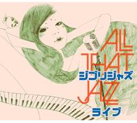 ALL THAT JAZZ - Ghibli Jazz Live