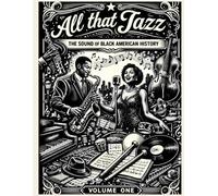 All That Jazz Volume One: The Sound Of Black American History