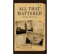 All That Mattered (Restless Hearts)