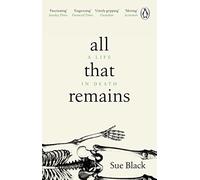 All That Remains: A Life In Death – Penguin Books