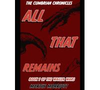 All That Remains: Book 1 of The Wailer Wars (The Cumbrian Chronicles)