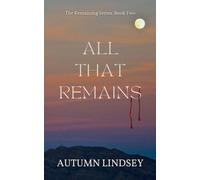 All That Remains: Book Two (Remaining)