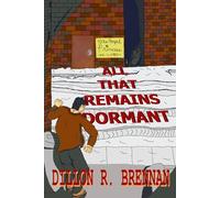 All That Remains Dormant