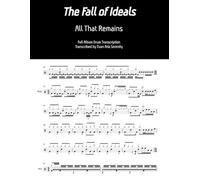 All That Remains - The Fall of Ideals: Full Album Drum Transcription (JDS Drum Transcription Books)
