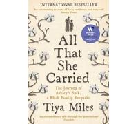 All That She Carried: The Journey of Ashley's Sack, a Black Family Keepsake