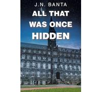 All That Was Once Hidden