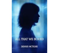 All That We Buried
