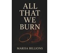 All That We Burn