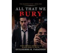All that we bury: A Dark Mafia Romance (The Nardini Oath)