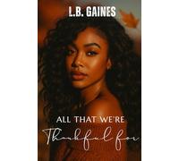 All That We’re Thankful For: A Thanksgiving Novelette (The Harris Family Saga)