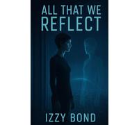 All That We Reflect: Dystopian Science Fiction