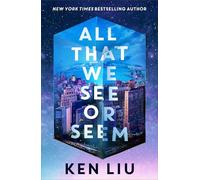 All That We See or Seem