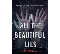 ALL THE BEAUTIFUL LIES