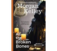 All the Broken Bones (An FBI Romance/Thriller)