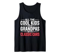 All The Cool Kids Have Grandpas with Classic Cars - Camiseta sin Mangas