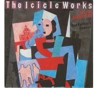 All The Daughters (Of Her Father's House) - Icicle Works, The 7" 45
