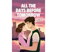 All the Days Before Tomorrow