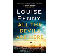 ALL THE DEVILS ARE HERE (Chief Inspector Gamache)