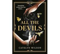 All The Devils: Dark magic, deadly rituals and an underworld mystery - a gothic fantasy for fans of Leigh Bardugo (Sisters of the Occult, 1)