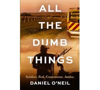 All The Dumb Things: Soldier. Fed. Contractor. Ambo.