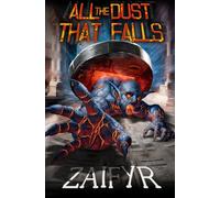 All the Dust that Falls: An Isekai LitRPG Adventure
