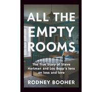 All the Empty Rooms: The True Story of Steve Hartman and Lou Bopp’s lens on loss and love