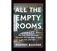 All the Empty Rooms: The True Story of Steve Hartman and Lou Bopp’s lens on loss and love