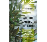 All the Families of the Earth: Recovering Scripture's Vision Beyond Nationalism