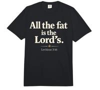 All The Fat is The Lord's Leviticus 3:16 Christian Humor Comfort Colors Adult Heavyweight T-Shirt