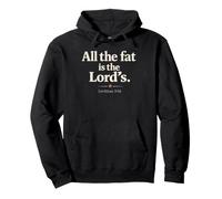 All The Fat is The Lord's Leviticus 3:16 Christian Humor Sudadera con Capucha