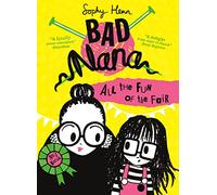 All the Fun of the Fair: A wickedly funny illustrated children’s book for ages six and up: Book 2 (Bad Nana)