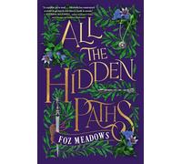 All the Hidden Paths: 2 (Tithenai Chronicles)