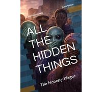 ALL THE HIDDEN THINGS: The Honesty Plague - Africa