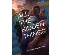 ALL THE HIDDEN THINGS: The Honesty Plague - Africa