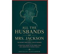 ALL THE HUSBANDS OF MRS. JACKSON: The Secret Emotional Lives of Women